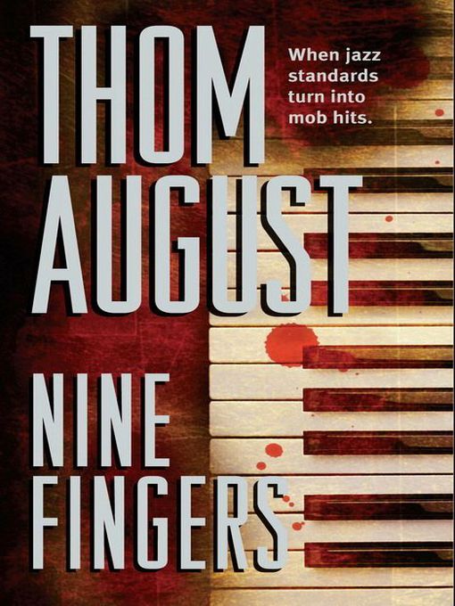 Title details for Nine Fingers by Thom August - Available